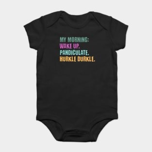 My Morning: Wake Up. Pandiculate. Hurkle Durkle. Funny Scottish slang weird words design Baby Bodysuit